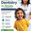 Kids Dentistry In Noida | Gentle Dental Care For Children