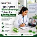 Top Trusted Biotechnology Tutors For Online Classes
