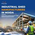 Industrial Shed Manufacturers In Noida - Durable & Affordable