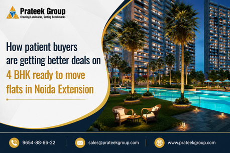 Noida, Real Estate, How Patient Buyers Are Getting Better Deals 4 BHK Ready To Move Flats In Noida Extension