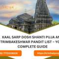Kaal Sarp Dosh Shanti Puja And Trimbakeshwar Pandit List &ndash; Your Complete Guide