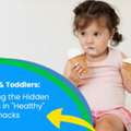 Learn About Spotting Hidden Sugars In &ldquo;Healthy&rdquo; Kids&rsquo; Snacks W/ Childcare Seville Grove