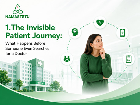 Indore, Marketing, The Invisible Patient Journey: How Digital Touchpoints Influence Healthcare Decisions Befo