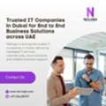 Trusted IT Companies In Dubai For End To End Business Solutions Across UAE