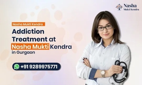 Gurgaon, Health, Addiction Treatment At Nasha Mukti Kendra | Recovery Begins