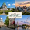 Best Things To Do In Montreal For Your Next Trip