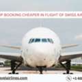 Is Group Booking Cheaper In Flight Of Swiss Airlines?