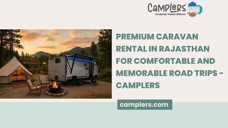 Jaipur, Travel, Premium Caravan Rental In Rajasthan For Comfortable And Memorable Road Trips - Camplers