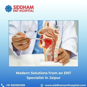 Jaipur, Health, Modern Solutions From An ENT Specialist In Jaipur