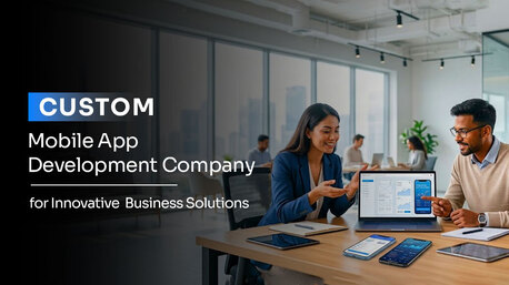Ahmedabad, Software, Custom Mobile App Development Company For Innovative Business Solutions
