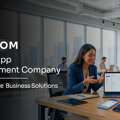 Custom Mobile App Development Company For Innovative Business Solutions
