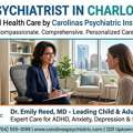 Best Psychiatrist In Charlotte NC - Carolinas Psychiatric Institute