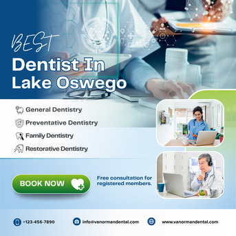 Washington DC, Medical, How To Choose The Best Dentist In Lake Oswego For Your Family?