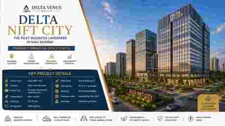 Navi Mumbai, Real Estate, Delta NIFT City Airoli &ndash; Premium Commercial Office Spaces