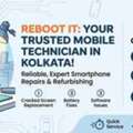 Trusted Mobile Technician In Kolkata | Fast Smartphone Repairs By Reboot IT