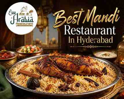 Hyderabad, Restaurants, Best Mandi Restaurant In Hyderabad | Authentic Arabian Mandi At Elite Arabia