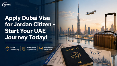 Amman, Travel, Apply Dubai Visa For Jordan Citizen &ndash; Start Your UAE Journey Today!