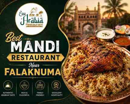 Hyderabad, Restaurants, Best Mandi Restaurant Near Falaknuma | Elite Arabia Restaurant