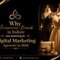 Why Accessories Brands In Indore Are Switching To Digital Marketing Agencies In 2026