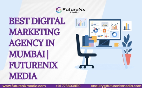 Mumbai, Business, Best Digital Marketing Agency In Mumbai | FutureNix Media