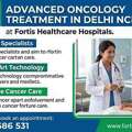 Oncology Treatment In Delhi | Fortis Healthcare