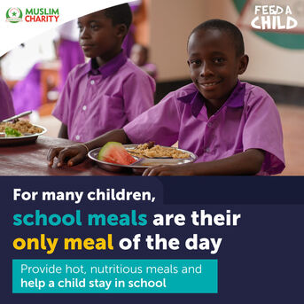 London, Help, Feed A Hungry Child Today | Donate School Meals In Africa | Muslim Charity UK