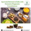 Ayurveda Retreats In India With Extensive Diagnostic Consultations
