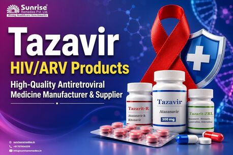 Yangon, Health, Tazavir HIV/ARV Products High-Quality Antiretroviral Medicine Manufacturer & Supplier