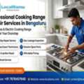 Bangalore's Most Trusted Cooking Range Repair Service LocalRamu Delivers Fast Fixes