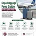 Copa Baggage Fees Guide &ndash; Get Expert Help | Call +1-888-212-0809