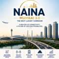 NAINA Mumbai 3.0 &ndash; Invest In India's Next Luxury Real Estate Destination