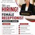 IMMEDIATE HIRING &ndash; FEMALE RECEPTIONIST