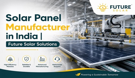Vadodara, Heavy Equipment, Solar Panel Manufacturer In India | Future Solar Solutions
