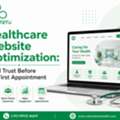 Healthcare Website Optimization: Build Trust Before The First Appointment
