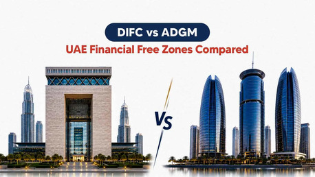Dubai, Business, DIFC Vs ADGM: Which Financial Freezone Is Right For Your Business?