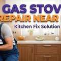 Gas Stove Repair Near Me | Fast & Reliable Service