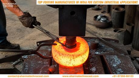 Ahmedabad, Business, Top Forging Manufacturer In India For Custom Industrial Applications &ndash; Sharma Technocast
