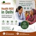 Health NGO In Delhi | Quality Healthcare & Community Support