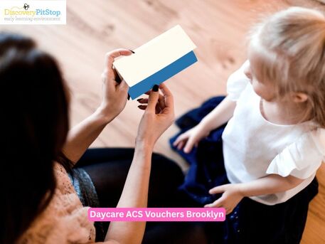 New York, Daycare, Essential Information About Daycare ACS Vouchers Brooklyn