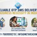 Why Reliable OTP SMS Delivery Has Become A Business Necessity In India?