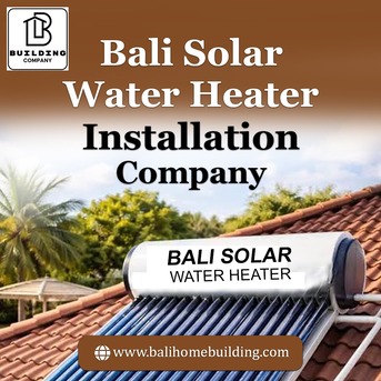 Bali, Construction, Bali Solar Water Heater Installation Company