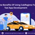 Cost & Time Benefits Of Using CabRegime For Your Taxi Booking App Development