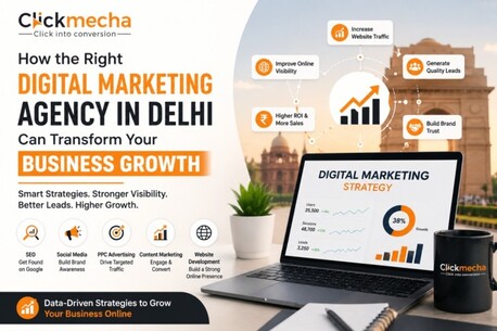 New Delhi, Business, How The Right Digital Marketing Agency In Delhi Can Transform Your Business Growth