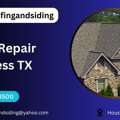 Roof Repair Cypress TX | Best Roofing And Siding