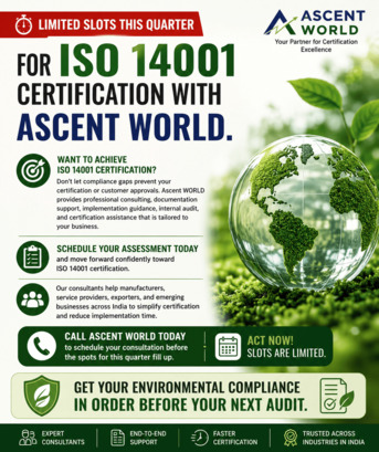 Mumbai, Business, Limited Slots This Quarter For ISO 14001 Certification With Ascent WORLD.