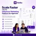 Scale Faster With The Influencer Marketing Platform For Agencies