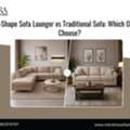 L-Shape Sofa Lounger Vs Traditional Sofa: Which One To Choose?
