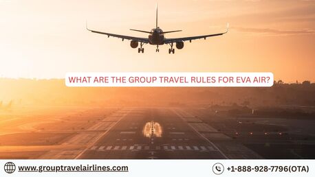 New York, Travel, What Are The Group Travel Rules For EVA Air?