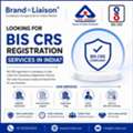 Looking For BIS CRS Registration Services In India?