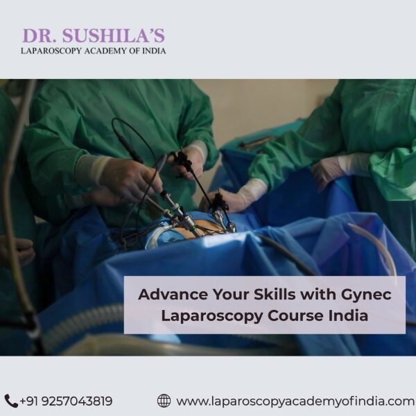 Jaipur, Health, Advance Your Skills With Gynec Laparoscopy Course India